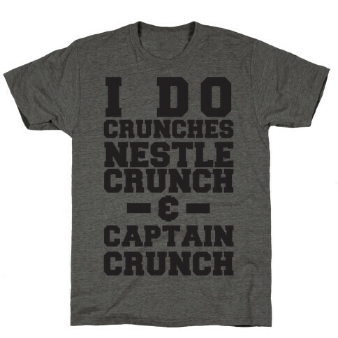 I Do Crunches T-Shirt
