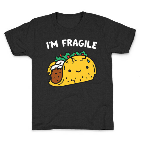 I'm Fragile Taco Kids T-Shirt
