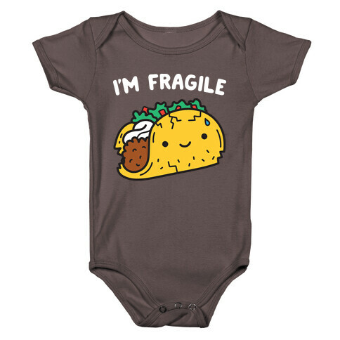 I'm Fragile Taco Baby One-Piece