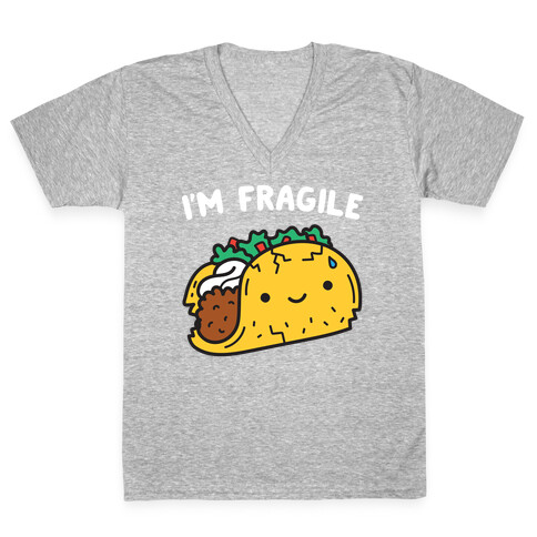 I'm Fragile Taco V-Neck Tee Shirt