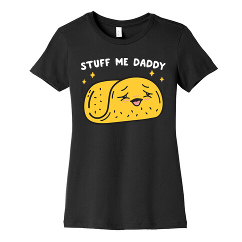 Stuff Me Daddy Taco Womens T-Shirt