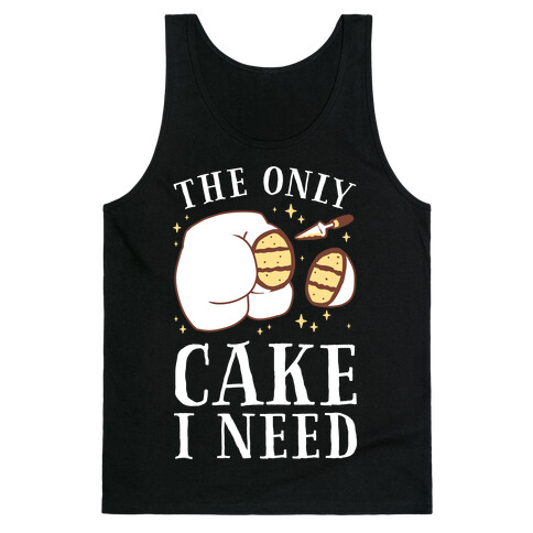 The Only Cake I Need Tank Top