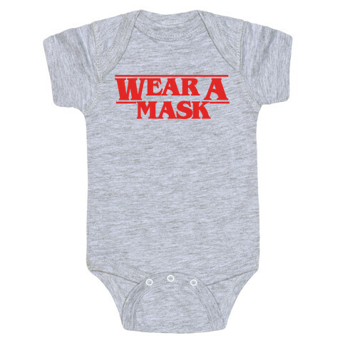Wear A Mask Stranger Things Parody Baby One-Piece