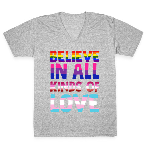 Believe In All Kinds of Love V-Neck Tee Shirt