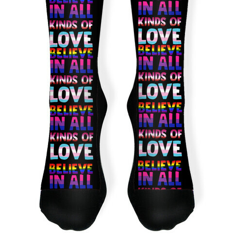 Believe In All Kinds of Love Sock