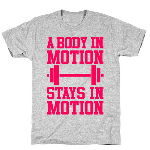 A Body In Motion T-Shirt