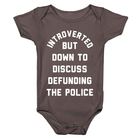 Introverted But Down to Discuss Defunding the Police Baby One-Piece
