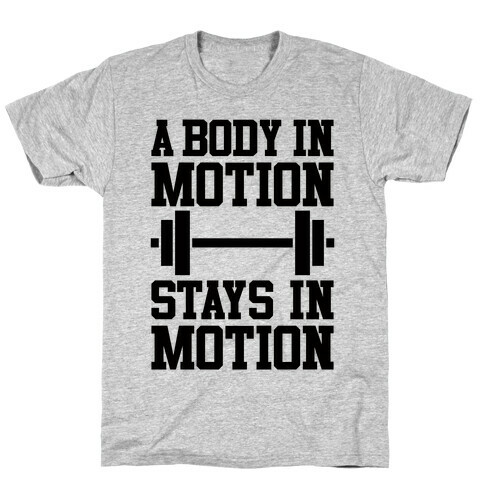 A Body In Motion T-Shirt