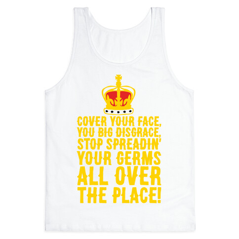 Cover Your Face You Big Disgrace Parody Tank Top