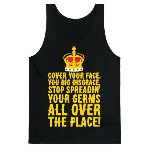 Cover Your Face You Big Disgrace Parody White Print Tank Top