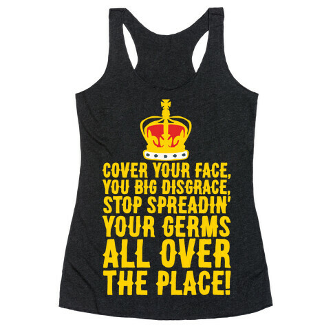 Cover Your Face You Big Disgrace Parody White Print Racerback Tank Top