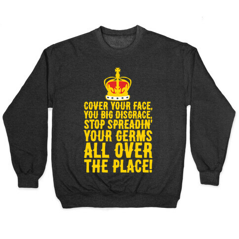Cover Your Face You Big Disgrace Parody White Print Pullover