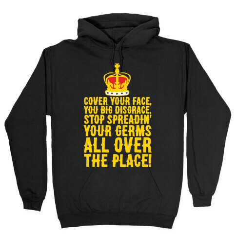 Cover Your Face You Big Disgrace Parody White Print Hooded Sweatshirt