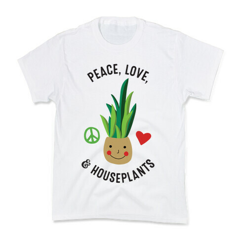 Peace, Love, & Houseplants Kids T-Shirt