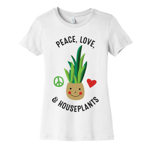 Peace, Love, & Houseplants Womens T-Shirt