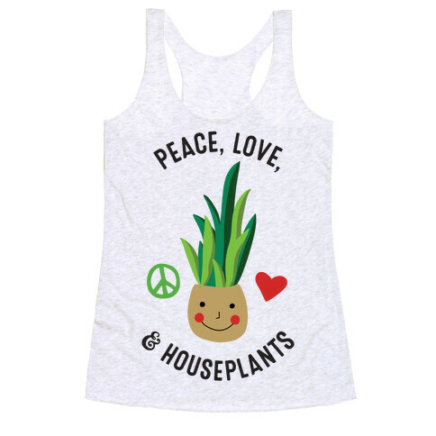 Peace, Love, & Houseplants Racerback Tank Top