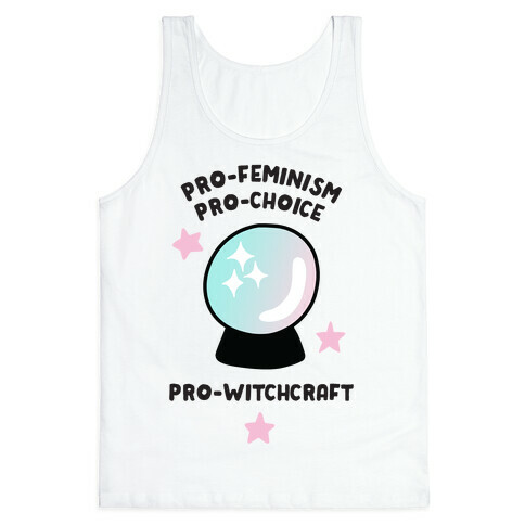 Pro-Choice, Pro-Feminism, Pro-Witchcraft Tank Top