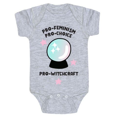 Pro-Choice, Pro-Feminism, Pro-Witchcraft Baby One-Piece