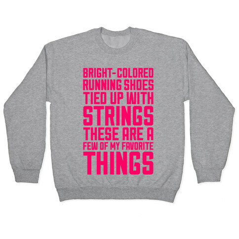 These Are A Few Of My Favorite Things Pullover