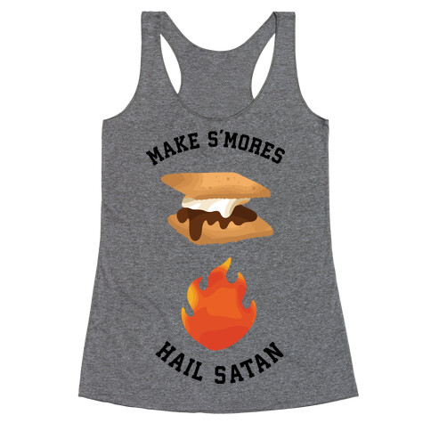 Make S'mores, Hail Satan Racerback Tank Top