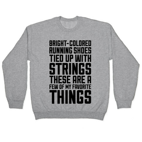 These Are A Few Of My Favorite Things Pullover