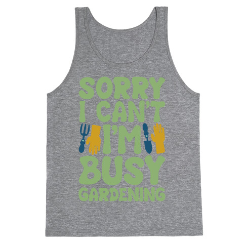 Sorry I Can't I'm Busy Gardening White Print Tank Top