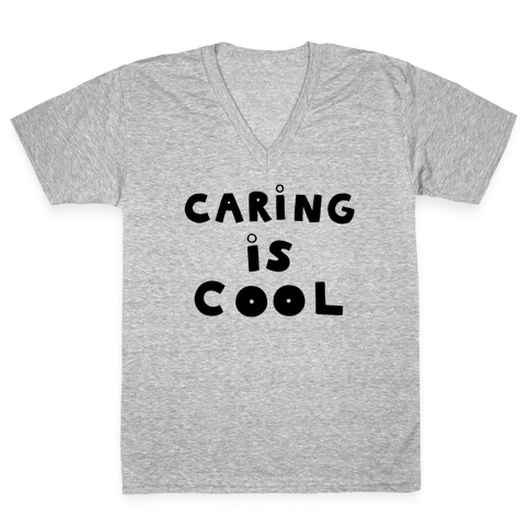 Caring Is Cool V-Neck Tee Shirt