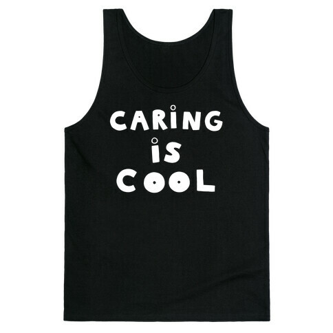 Caring Is Cool Tank Top