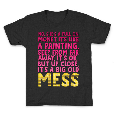 "Big Old Mess" Clueless Quote  Kids T-Shirt