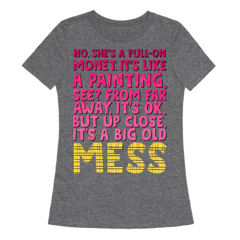 "Big Old Mess" Clueless Quote  Womens T-Shirt