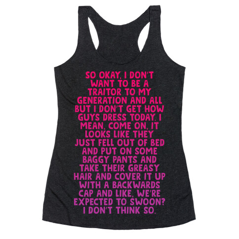 "I don't get how guys dress today" Clueless Quote Racerback Tank Top