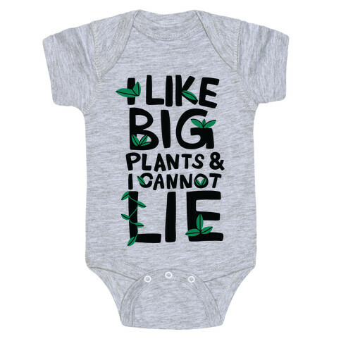 I Like Big Plants & I Cannot Lie Baby One-Piece