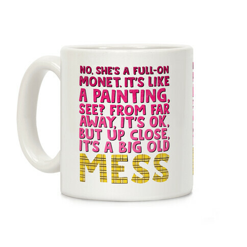 "Big Old Mess" Clueless Quote  Coffee Mug