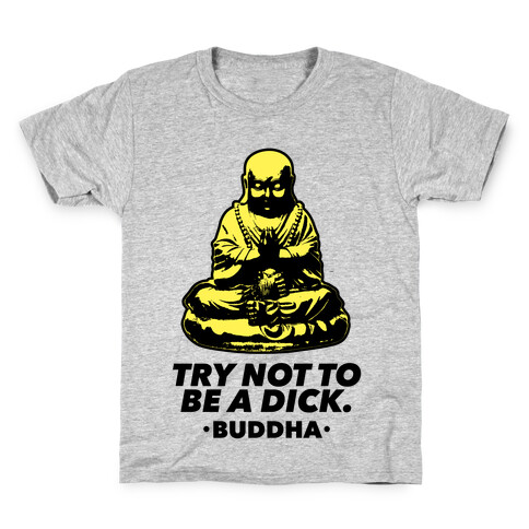 Try Not To Be a Dick Kids T-Shirt