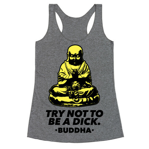 Try Not To Be a Dick Racerback Tank Top