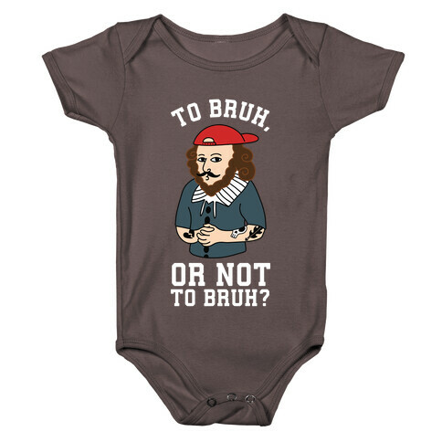 Bruhspeare Baby One-Piece