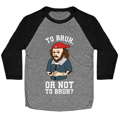 Bruhspeare Baseball Tee