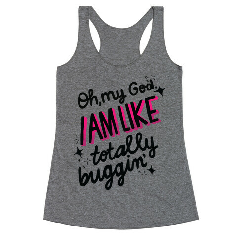 Totes Buggin' Racerback Tank Top