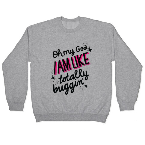 Totes Buggin' Pullover