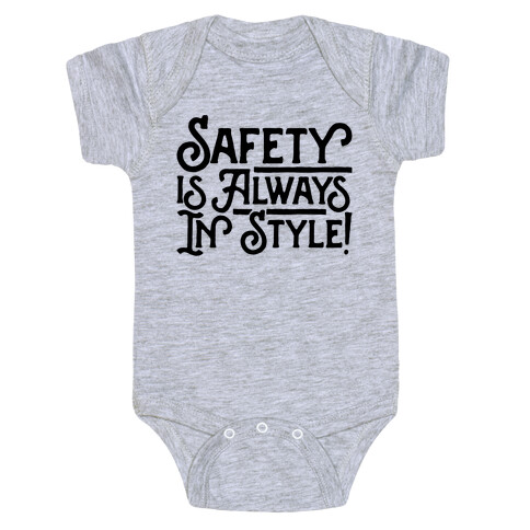 Safety Is Always In Style Baby One-Piece