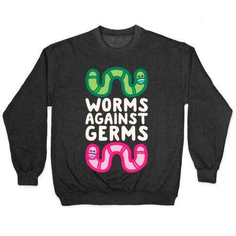 Worms Against Germs Pullover