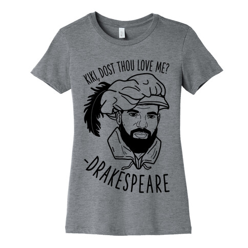 Kiki, Dost Thou Love Me? Drakespeare Womens T-Shirt