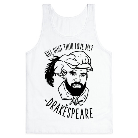 Kiki, Dost Thou Love Me? Drakespeare Tank Top