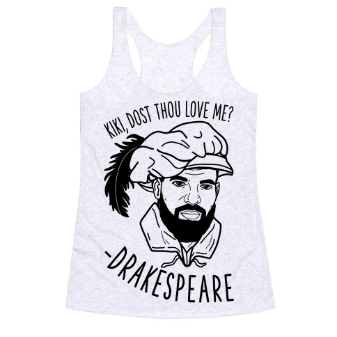 Kiki, Dost Thou Love Me? Drakespeare Racerback Tank Top