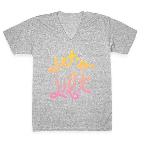 Let's Lift V-Neck Tee Shirt