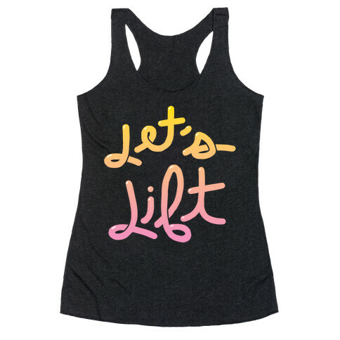 Let's Lift Racerback Tank Top