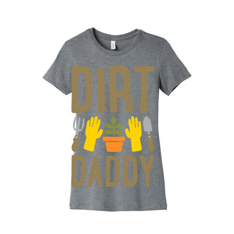 Dirt Daddy Womens T-Shirt