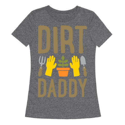 Dirt Daddy White Print Womens T-Shirt