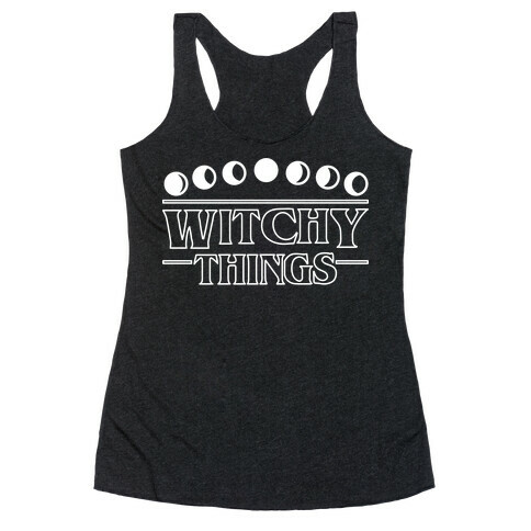 Witchy Things Parody Racerback Tank Top