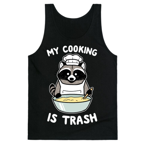 My Cooking Is Trash Tank Top